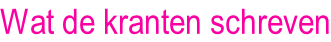 Wat de kranten schreven